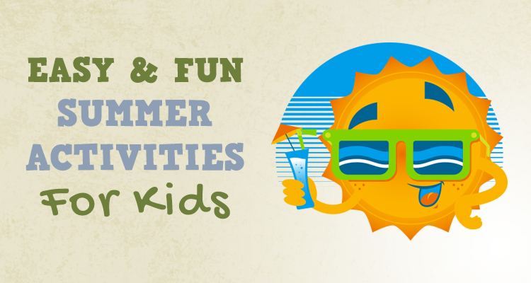 Fun and easy summer activities kids can do at home