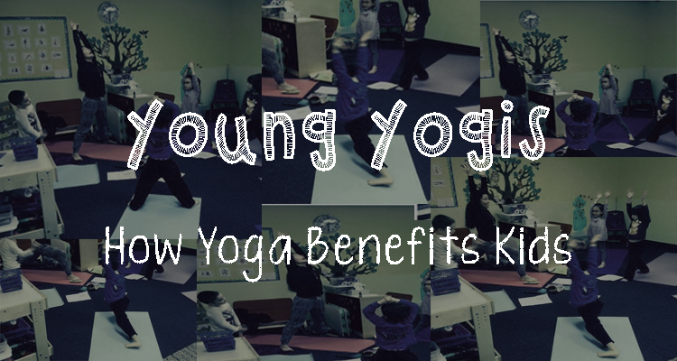 Young Yogis: How Yoga Benefits Kids