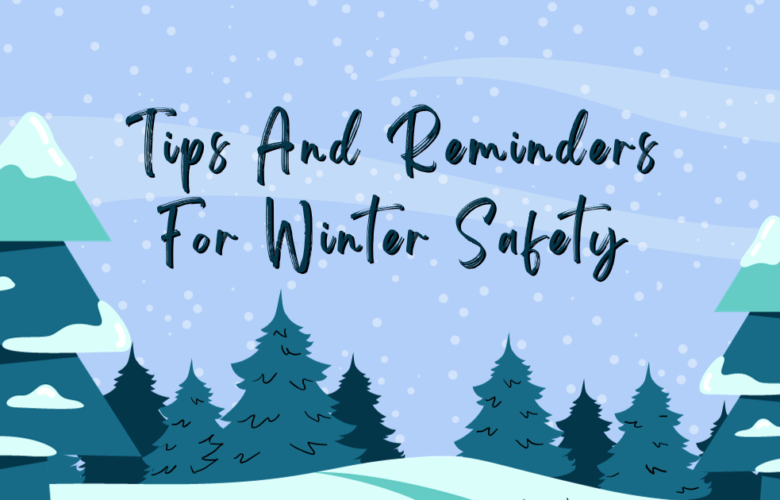Tips And Reminders For Winter Safety